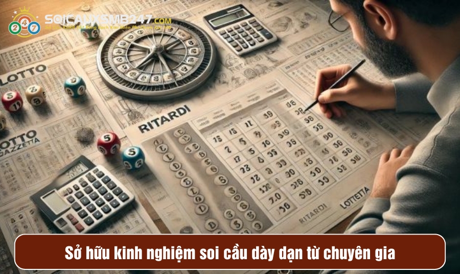 Sở hữu kinh nghiệm soi cầu dày dạn từ chuyên gia