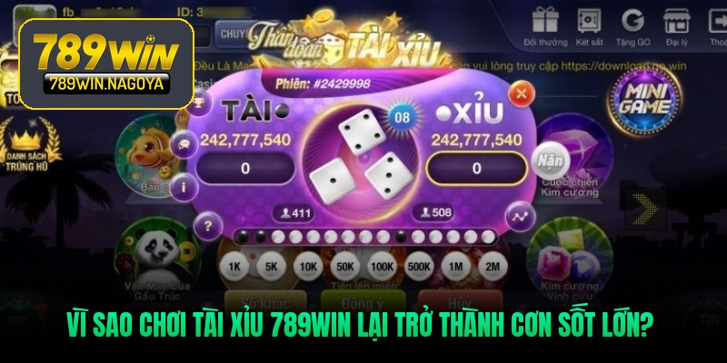 Vì sao chơi tài xỉu 789WIN lại trở thành cơn sốt lớn?